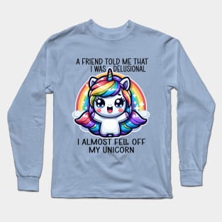 I Almost Fell Off My Magic Fantasy Rainbow Unicorn Long Sleeve T-Shirt